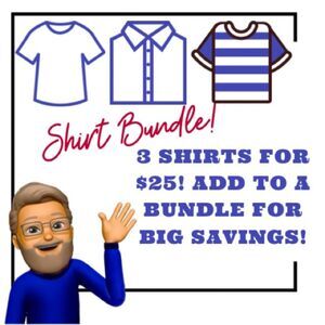 3 Shirts for $25.00! Bundle NOW!